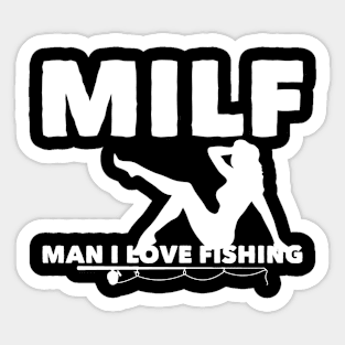 MILF Man I Love Fishing Sticker